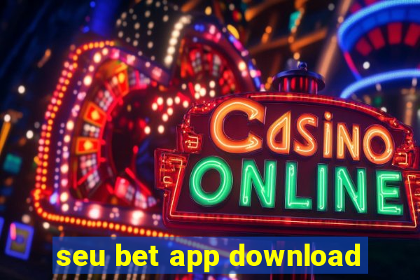 seu bet app download